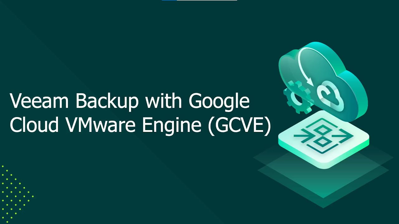 Veeam Backup with Google Cloud VMware Engine (GCVE) video