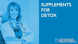 Supplements for detox