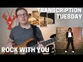 Rock With You By Michael Jackson Tabs And Transcriptions Inside Transcription Tuesday W Dale