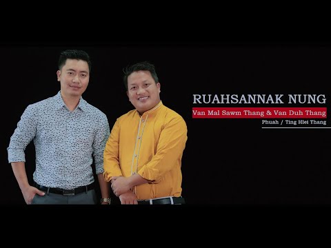 Ruahsannak Nung - John Mal Sawm - Van Duh Thang / Phuah - Ting Hlei Thang / 2023 Pathian Hla Thar