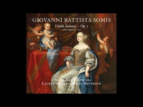 Giovanni Battista Somis (1686–1763) - Somis - Violin Sonatas, Op.I [Kentala, Pulakka, Meyerson]