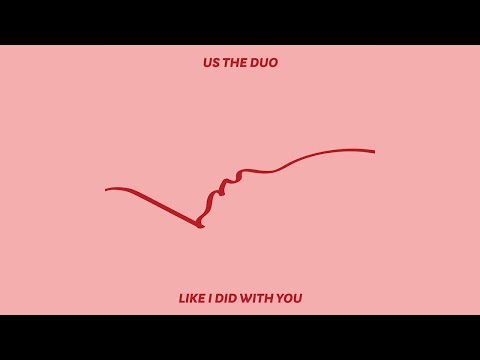 "Like I Did With You" (Acoustic) - Us The Duo