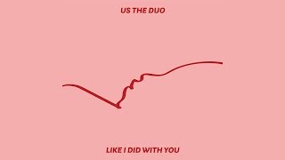 "Like I Did With You" (Acoustic) - Us The Duo
