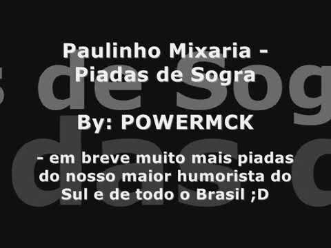 Paulinho Mixaria [2] - Piadas de Sogra