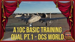 A10C Warthog Basic Flight Training Qualification - Part 1 | DCS World