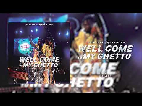 Ag Flyzer  Feat  NGS MC Welcome To My Guetho  (Prod  R S Empire)