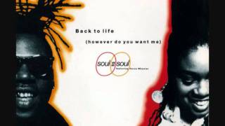 Soul II Soul  -  Back To Life ( However Do You Want Me )