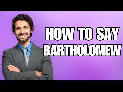 How To Pronounce Bartholomew (Correctly)