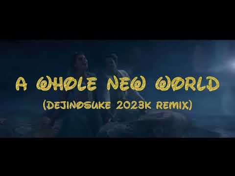 Mena Massound, Naomi Scott - A Whole New World (dejinosuke 2023k Remix)