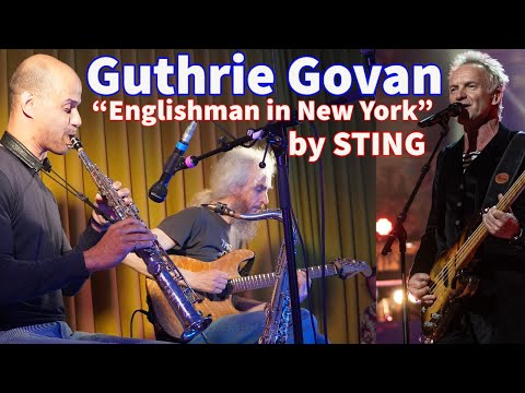 STING Englishman In New York Live Cover 2022 - GUTHRIE GOVAN Guitar & ZAK BARRETT Saxophone