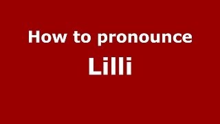 How to pronounce Lilli