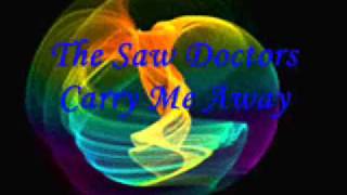 The Saw Doctors - Carry Me Away