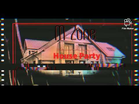 M Zone - House Party - Hammer Lo, Mac & Tay Prins