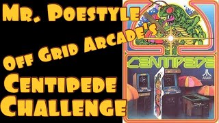Mr. Poestyle : Off Grid Arcade's Centipede Challenge