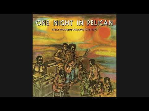 VA - One Night in Pelican - Afro Modern Dreams 1974 - 1977 (2021) online metal music video by 10000 VARIOUS ARTISTS