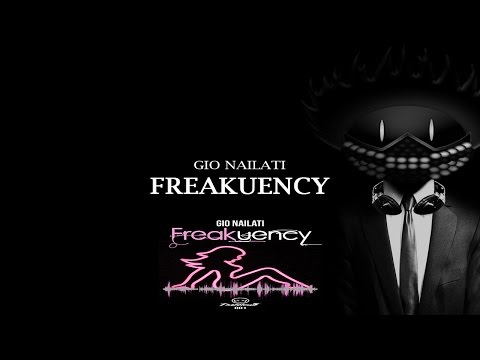 Gio Nailati  - FREAKUENCY (feat. MC Flipside)
