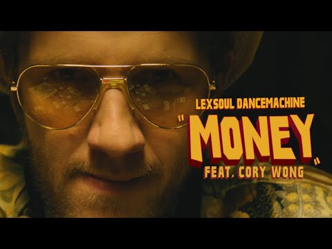 Lexsoul Dancemachine - Money feat. Cory Wong (Official Video)