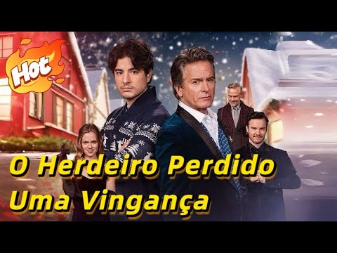 🆕O Herdeiro Perdido Uma Vingança【Wonderful Drama】#drama