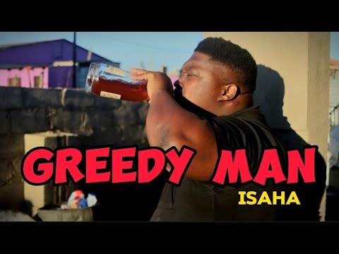 Greedy Man (ISAHA)
