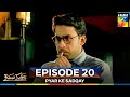 Pyar Ke Sadqay Episode 20
