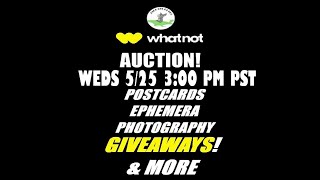 Whatnot Postcard, Ephemera and Photography Auction Weds 5/25/22 3PM PST