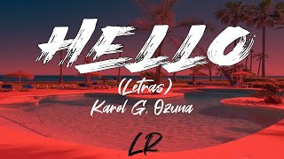 Karol G, Ozuna - Hello (Letras / Lyrics)