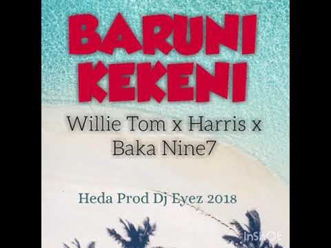 Baruni Kekeni - Willie Tom x Harris x Baka Nine7