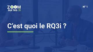 C’est quoi le RQ3i ?