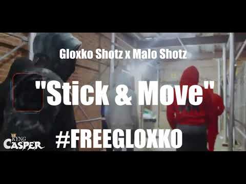 Gloxko Shotz x Malo Shotz - Stick & Move (Free Gloxko)