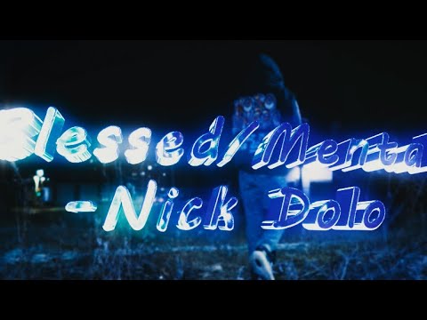 NickDolo - Blessed/Mental (Official Music Video)