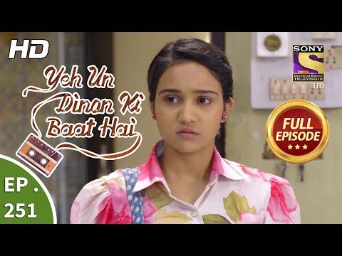 Yeh Un Dinon Ki Baat Hai - Ep 251 - Full Episode - 20th August, 2018