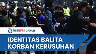 Identitas Balita yang Turut Jadi Korban Tragedi Arema FC vs Persebaya di Stadion Kanjuruhan