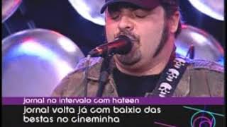 Hateen - 07 - Monocromatico (Jornal da MTV 11 05 2007) Pumpkn @LBVIDZ