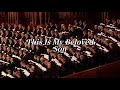 Mormon Tabernacle Choir - This Is My Beloved Son WITH LYRICS