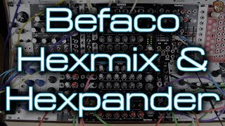 Video thumbnail for Befaco - Hexmix, Hexpander & Hexmix VCA by DivKid