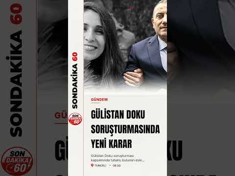 Gülistan Doku soruşturmasında Tuncay Sonel hakkında karar