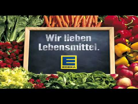 Wir lieben Lebensmittel! EDEKA Song