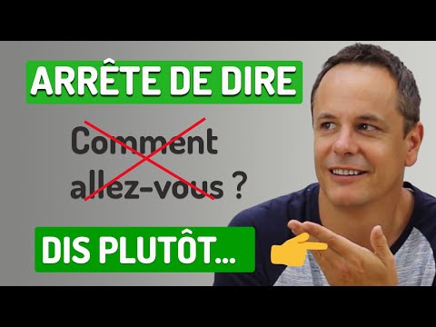 “COMMENT ALLEZ-VOUS” + SYNONYMES: “Ça va” “Wesh” “Tu vas bien” 😙