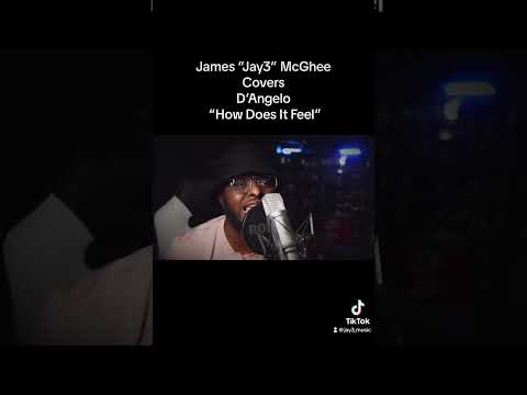 D’Angelo “How does it feel” Cover by James “Jay3” McGhee III