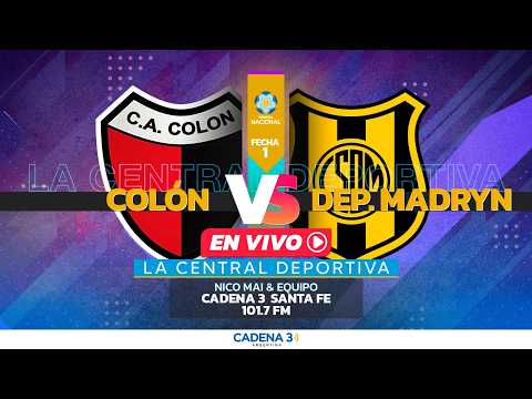🔴 EN VIVO | COLÓN vs DEPORTIVO MADRYN | FECHA 1 | PRIMERA NACIONAL | La Central Deportiva | Cadena 3