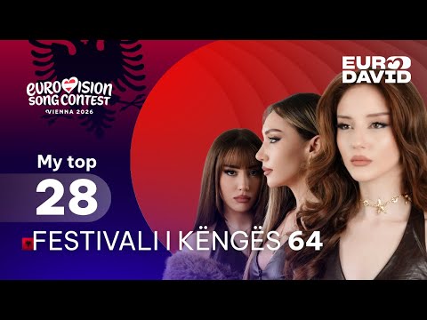 Festivali i Këngës 64 🇦🇱 — My top 28 | ESC 2026