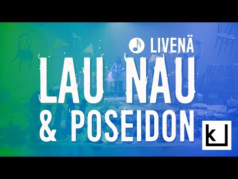 Lau Nau - Poseidon (LIVE)