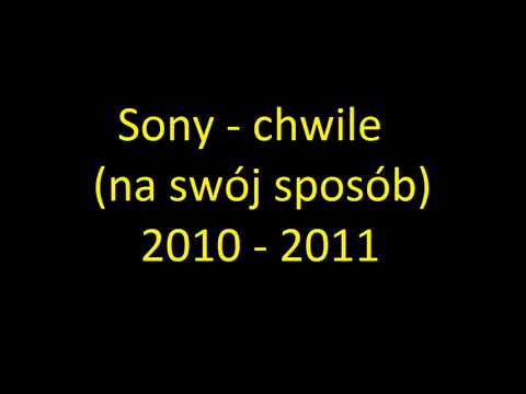 Sony - chwile (na swój sposób) (2010 - 2011)