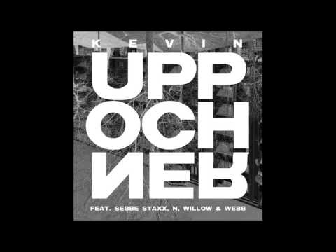 Kevin Ft. N & Willow - Omringade av Misär