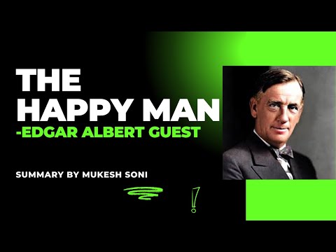 THE HAPPY MAN: EDGAR ALBERT GUEST : I BBA - ENGLISH- BANGALORE UNIVERISTY