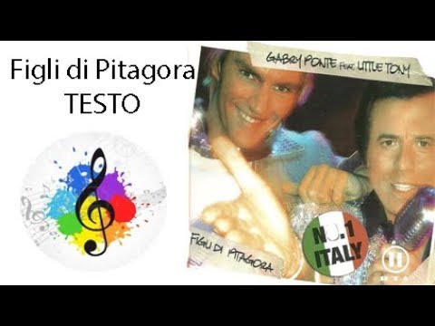 Gabry Ponte feat. Little Tony-Figli di Pitagora (testo in italiano)