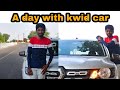 A Day with car driving/first time driving kwid car