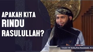 Download lagu Apakah kita rindu Rasulullah ﷺ, Ustadz DR Syafiq Riza Basalamah, MA mp3 Download lagu Apakah kita rindu Rasulullah ﷺ, Ustadz DR Syafiq Riza Basalamah, MA mp3