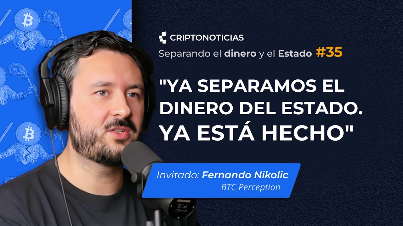 ¿Bitcoin no es para todos? con Fernando Nikolic | Separando el dinero y el Estado | Ep35