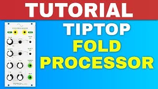 Video thumbnail for TIPTOP AUDIO FOLD PROCESSOR TUTORIAL AND DEMO ~ Eurorack Wave Folding and Divider Module by once upon a synth